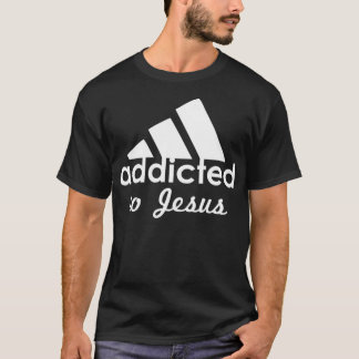 Addicted to Jesus  Funny Christian Sports  T-Shirt