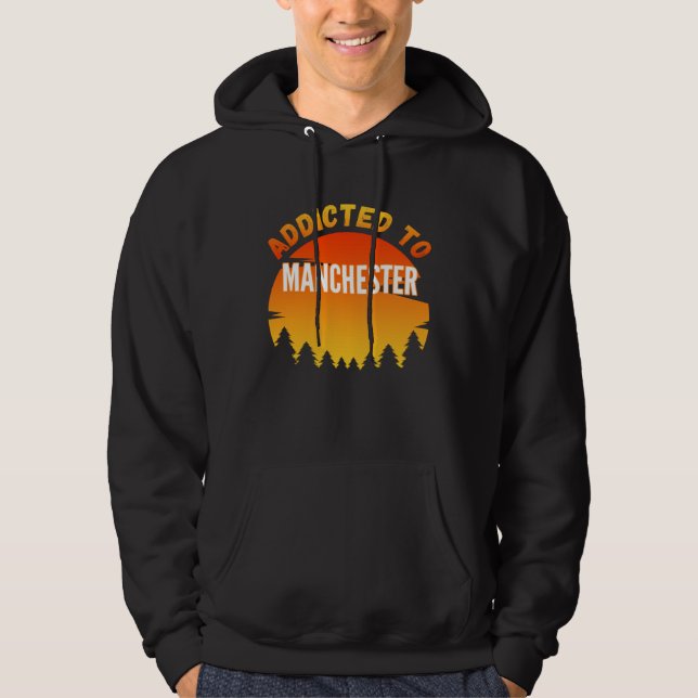 Addicted to Manchester Born In Manchester Hoodie (Vorderseite)