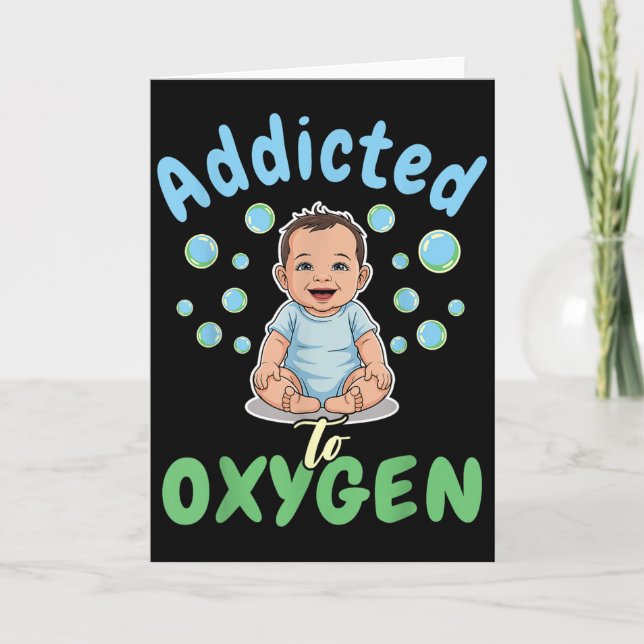 Addicted To Oxygen Baby Funny Bubbles Quote Gift  Karte (Vorderseite)
