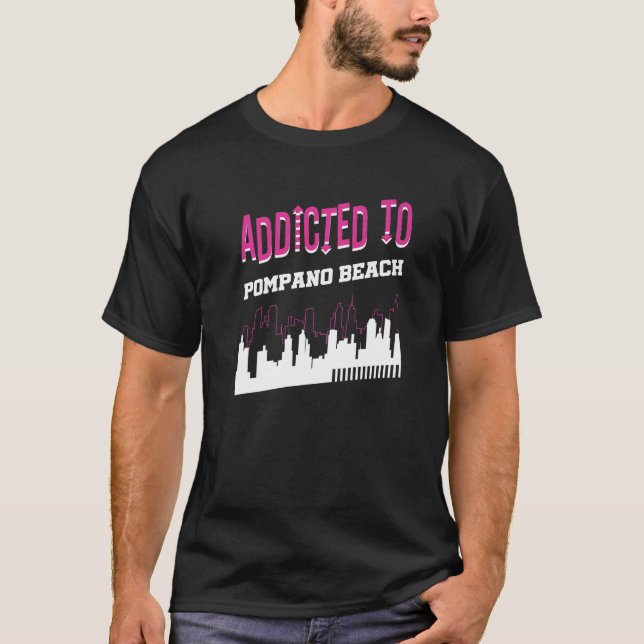 Addicted to Pompano Beach Vacation Spaß Trip Flo T-Shirt (Vorderseite)