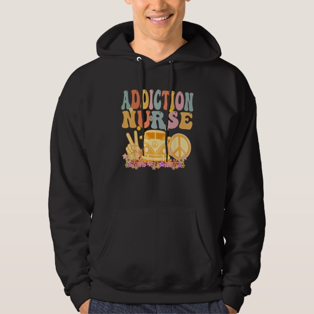 Addiction Nurse Groovy Hippie Retro Week Appreciat Hoodie (Vorderseite)