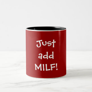 Addieren Sie einfach MILF! Zweifarbige Tasse