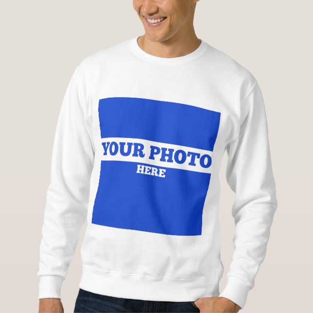 Addieren Sie Ihr Bild Sweatshirt (Vorderseite)