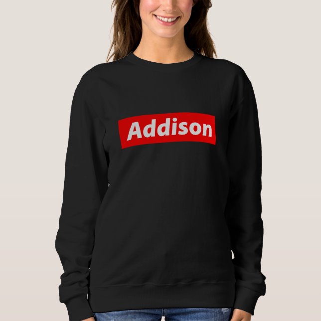 Addison Name 90s Streetwear Y2K Costume Gift for A Sweatshirt (Vorderseite)
