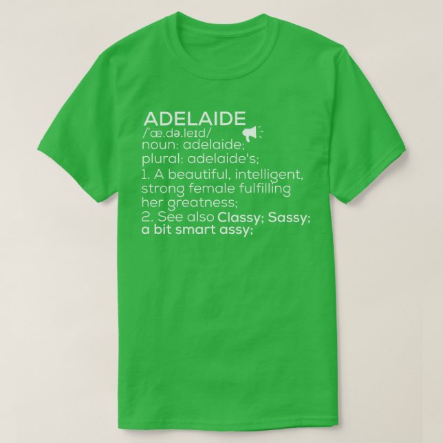 Adelaide Name Adelaide Definition Adelaide Female T-Shirt (Design vorne)