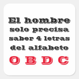 Adesivo  el hombre solo precisa saber quadratischer aufkleber