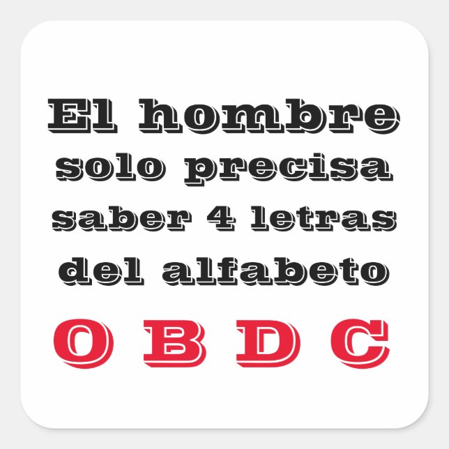 Adesivo  el hombre solo precisa saber quadratischer aufkleber (Vorderseite)