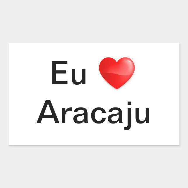 Adesivo eu amo Aracaju Rechteckiger Aufkleber (Vorderseite)