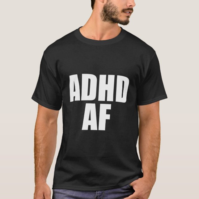 Adhd Af T-Shirt (Vorderseite)