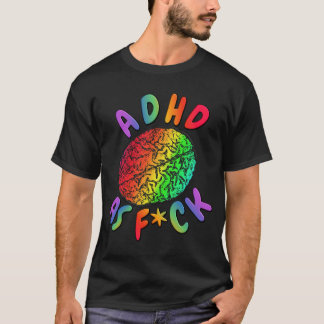 ADHD als F*ck-Regenbogenbraune T-Shirt