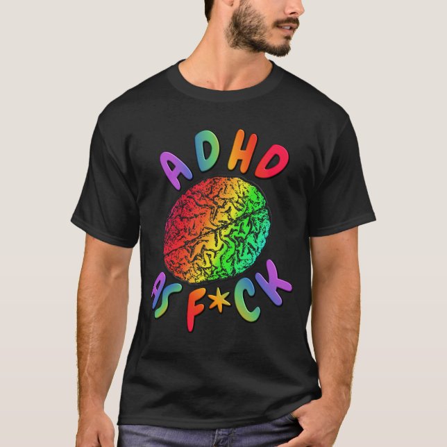 ADHD als F*ck-Regenbogenbraune T-Shirt (Vorderseite)