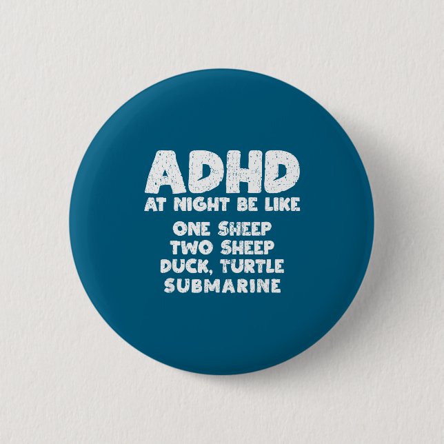 Adhd At Night Be Like Funny Adhd Quote  Button (Vorderseite)
