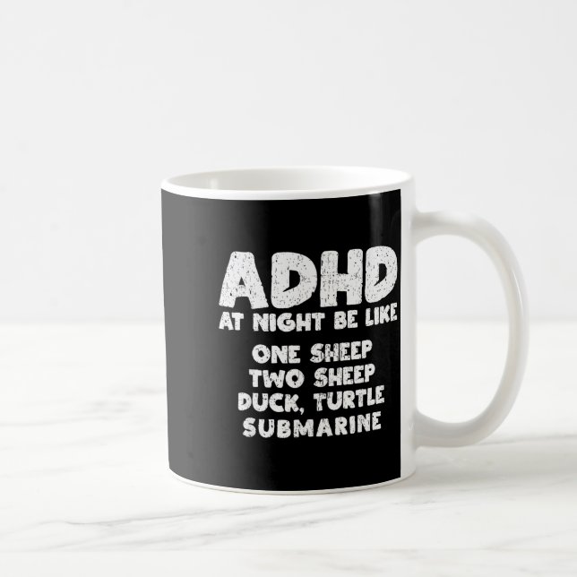 Adhd At Night Be Like Funny Adhd Quote  Kaffeetasse (Rechts)