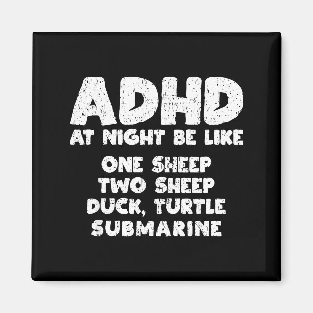 Adhd At Night Be Like Funny Adhd Quote  Magnet (Vorne)
