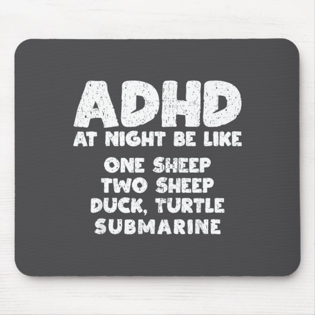 Adhd At Night Be Like Funny Adhd Quote  Mousepad (Vorne)