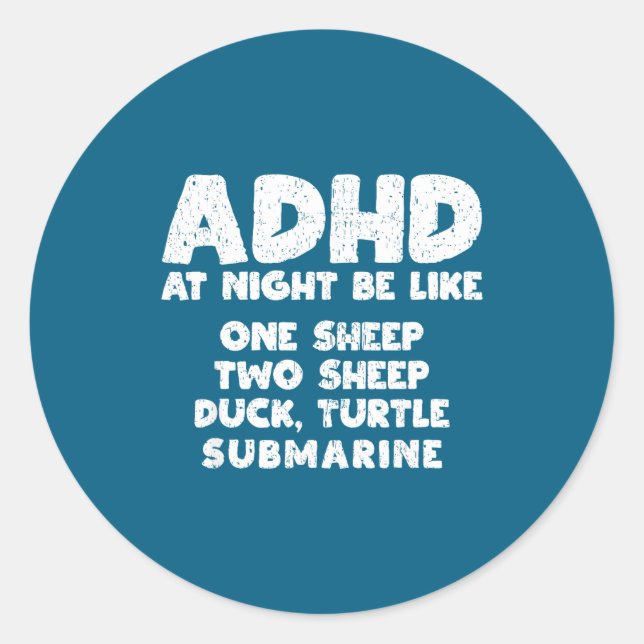 Adhd At Night Be Like Funny Adhd Quote  Runder Aufkleber (Vorderseite)