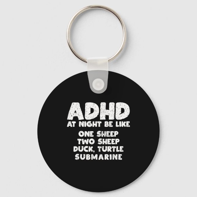 Adhd At Night Be Like Funny Adhd Quote  Schlüsselanhänger (Vorderseite)