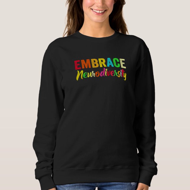 Adhd Autismus Asd Embrace Neurovielfalt Sweatshirt (Vorderseite)