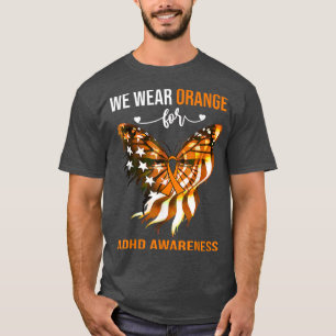 ADHD Awareness 4. Juli Orange Butterfly T-Shirt