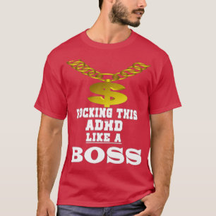 ADHD awareness attention deficit hyperactivity dis T-Shirt