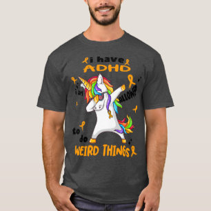 ADHD Awareness Funny Ich habe ADHD ix27m erlaubt, T-Shirt