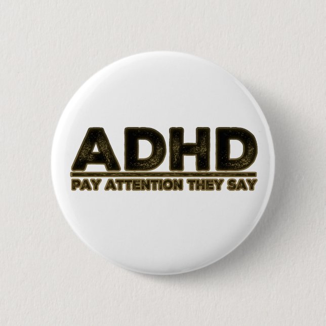 ADHD beachten Sie Button (Vorderseite)