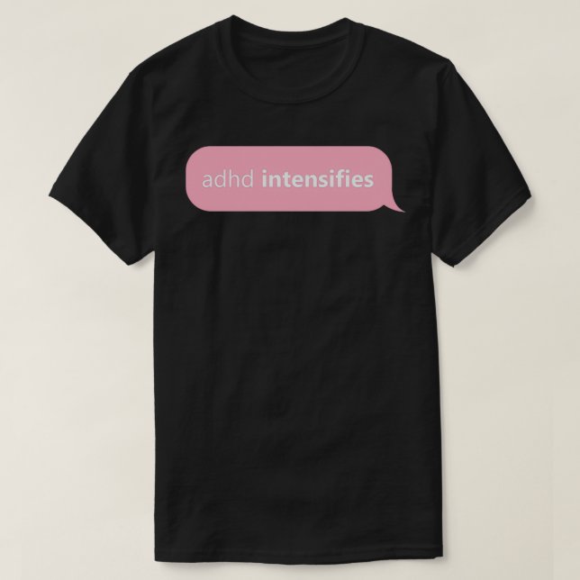 ADHD Design ADHD intensiviert sich in Rosa T-Shirt (Design vorne)