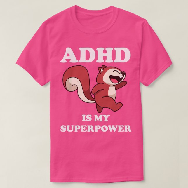 ADHD Eichhörnchen ist mein SuperPower Funny ADHD A T-Shirt (Design vorne)