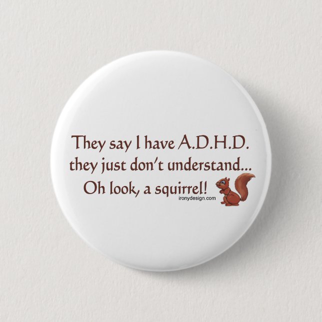 ADHD Eichhörnchen-Spaß Button (Vorderseite)