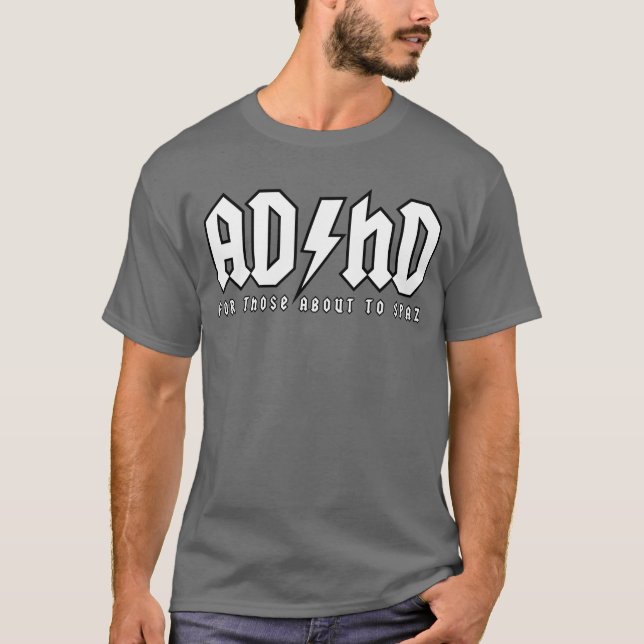 ADHD - Für die ungefähr zu Spaz (klar) T-Shirt (Vorderseite)
