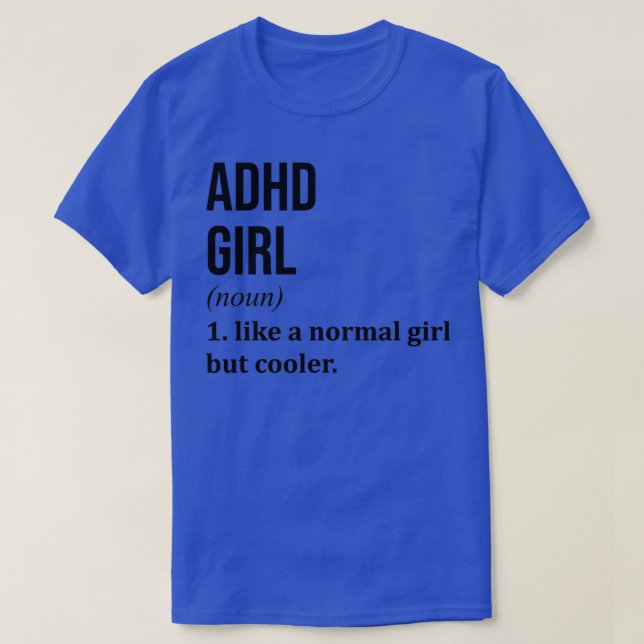 ADHD Girl Funny Sprichwort T-Shirt (Design vorne)