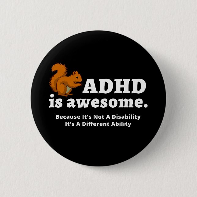 ADHD ist ein Phantastisches Funny Eichhörnchen Awa Button (Vorderseite)