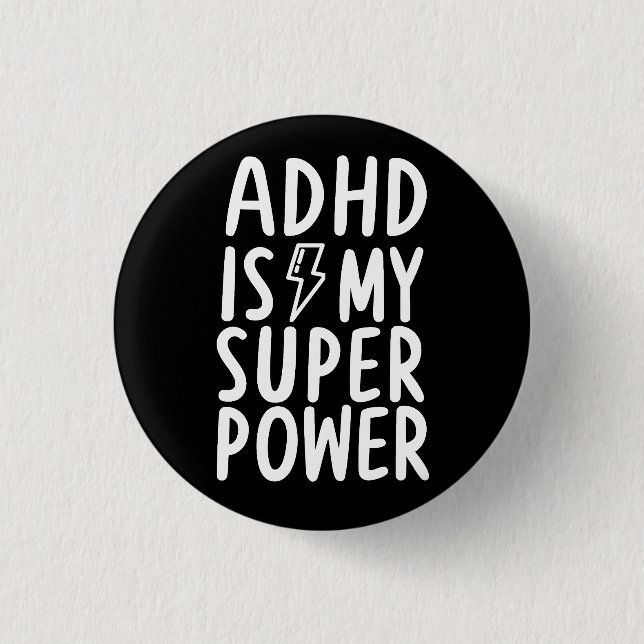 ADHD ist mein superpower white schwarz Button (Vorderseite)