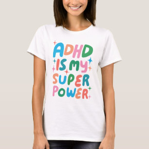 ADHD ist meine Superpower fröhliche Fun Bubble Let T-Shirt