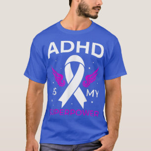 ADHD ist meine Superpower Funny Men Frauen ADHD Aw T-Shirt