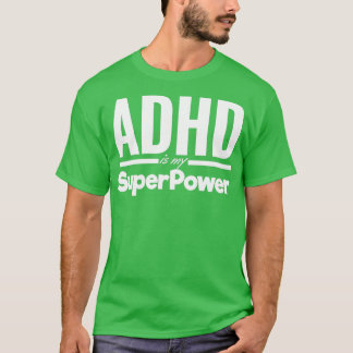ADHD ist meine SuperPower Positive Affirmative for T-Shirt