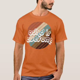 ADHD ist Phantastisch Vintager Retro 70er Style fü T-Shirt