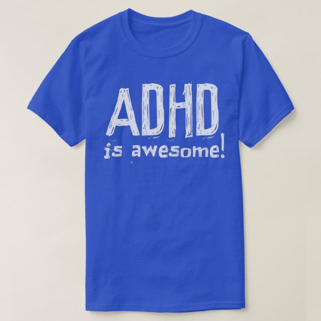ADHD ist Phantastisch Weiß Text 2021 Funny Geschen T-Shirt (Design vorne)