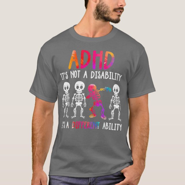 ADHD Its Not Disability Its A Different Ability T-Shirt (Vorderseite)