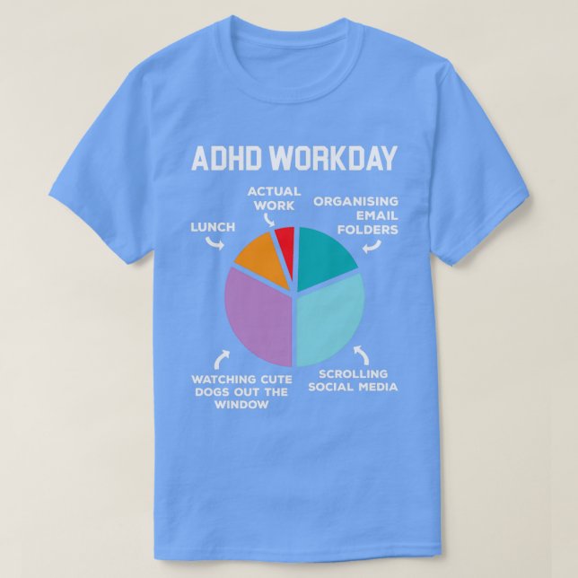 ADHD Workday Shirt Funny ADHD Shirt Neurodivergent (Design vorne)