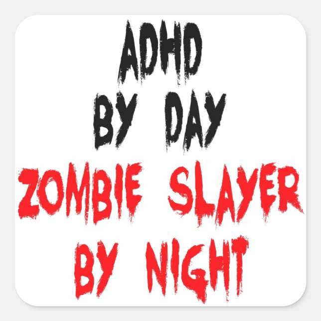 ADHD Zombie Slayer Quadratischer Aufkleber (Vorderseite)