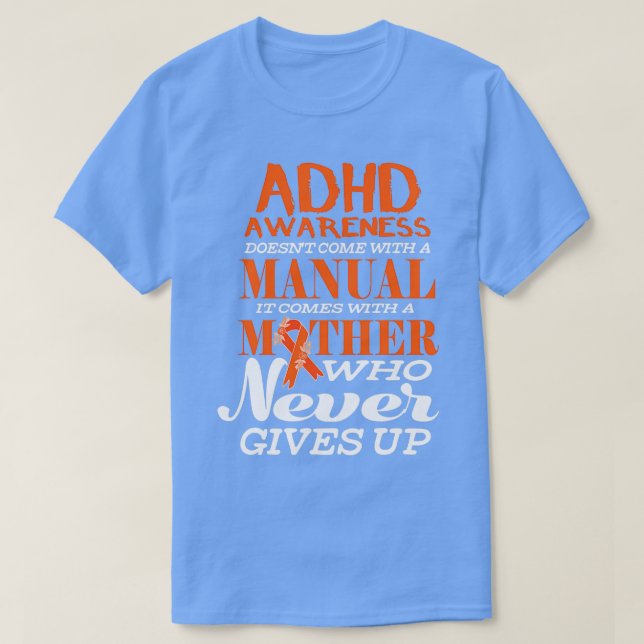 ADHS Awareness Doesnx27t ist mit einem Handbuch zu T-Shirt (Design vorne)