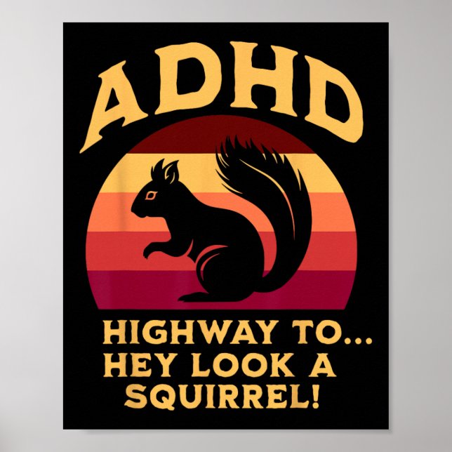 ADHS Highway To… Hey Look A Squirrel Flaggenfarben Poster (Vorne)