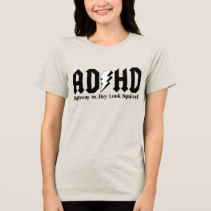 ADHS Highway zu...Hey, schau ein Eichhörnchen! Tri-Blend Shirt