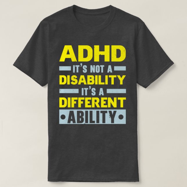 ADHS ist keine Behinderung, sondern eine andere Fä T-Shirt (Design vorne)