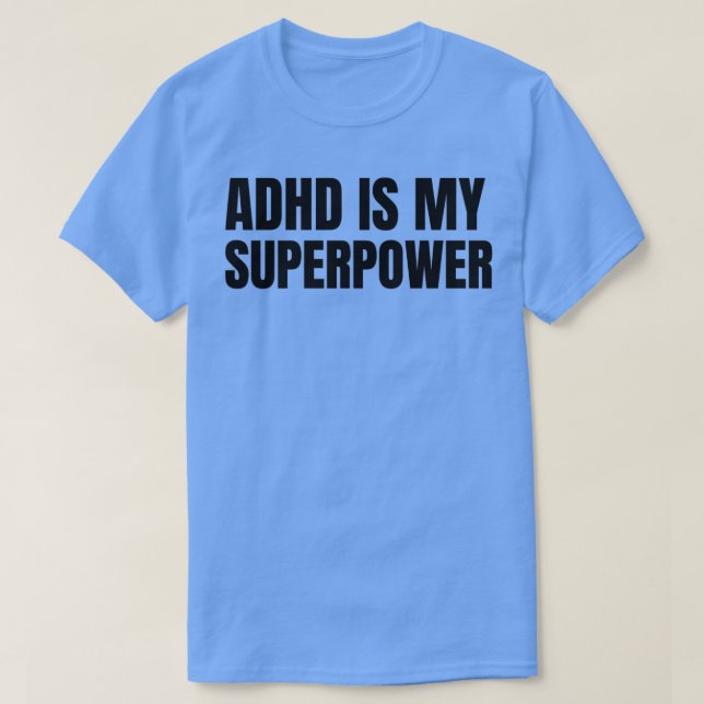 ADHS ist meine Supermacht 43 T-Shirt (Design vorne)