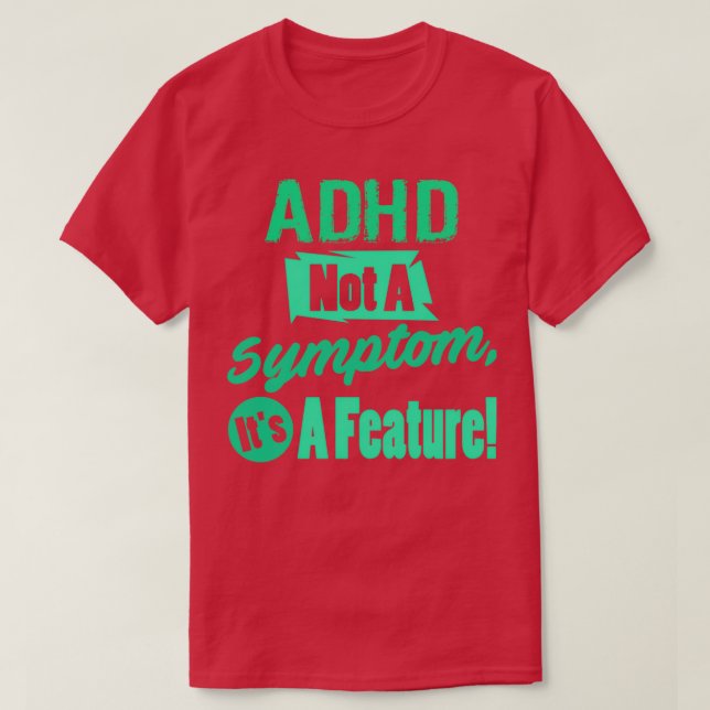 ADHS kein Symptom T-Shirt (Design vorne)