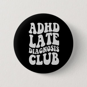ADHS Spätdiagnose Club Funny Neurodiversity-Gesche Button
