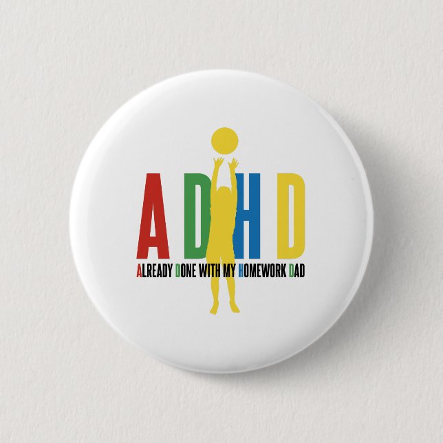 ADHS TUN BEREITS MIT MEINEM HAUSAUFGABEN-VATER BUTTON (Vorderseite)