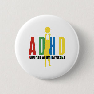 ADHS TUN BEREITS MIT MEINEM HAUSAUFGABEN-VATER BUTTON
